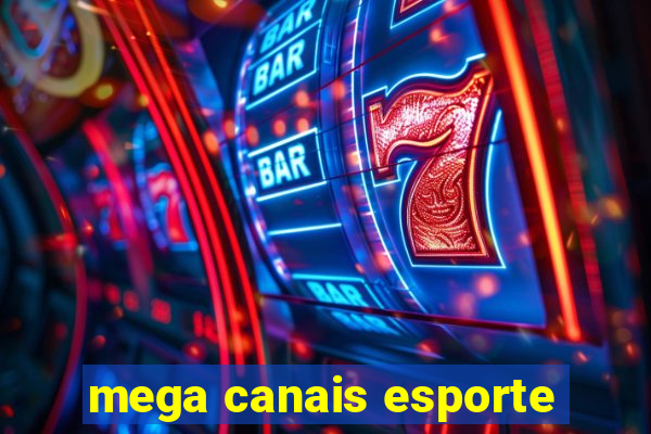 mega canais esporte