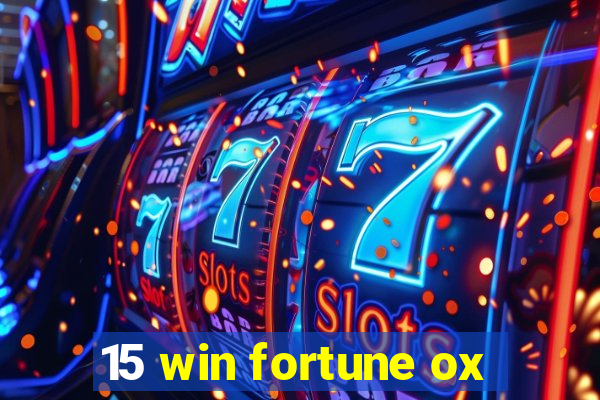 15 win fortune ox