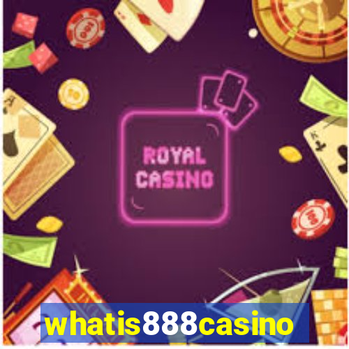 whatis888casino