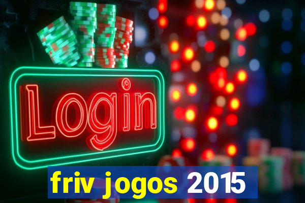 friv jogos 2015