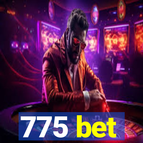 775 bet