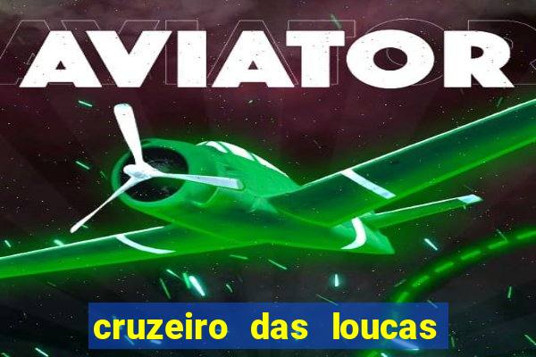 cruzeiro das loucas filme completo dublado superflix