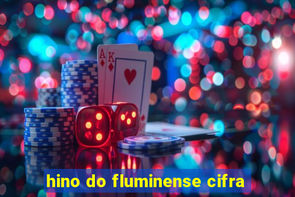 hino do fluminense cifra