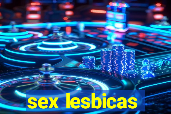 sex lesbicas