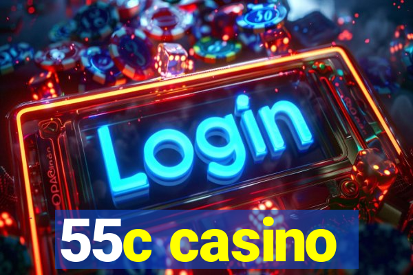 55c casino