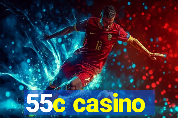 55c casino