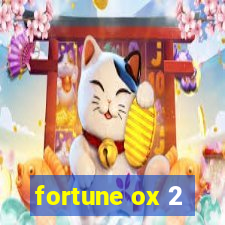 fortune ox 2