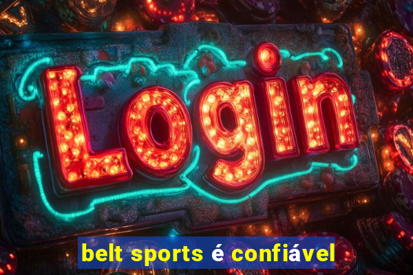 belt sports é confiável