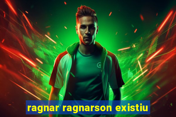 ragnar ragnarson existiu