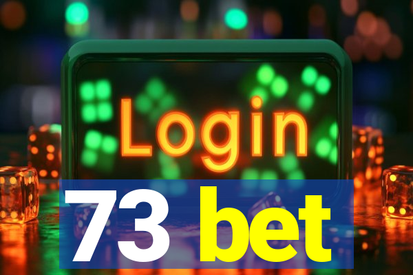 73 bet