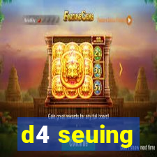 d4 seuing