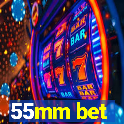 55mm bet