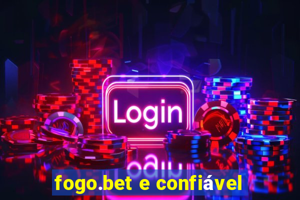 fogo.bet e confiável