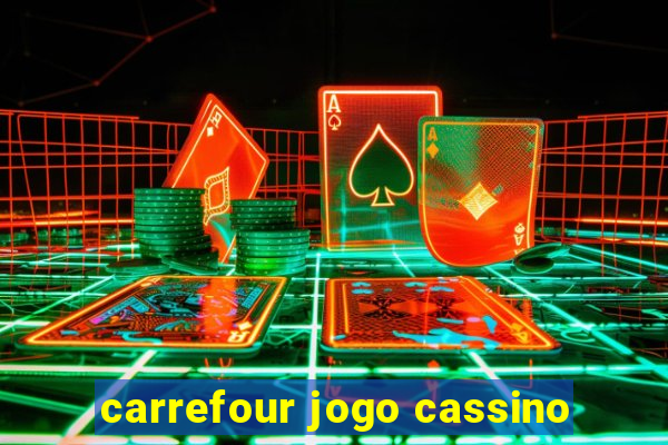 carrefour jogo cassino