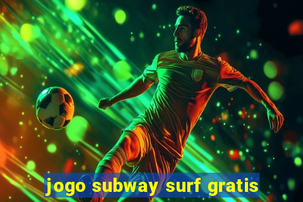 jogo subway surf gratis