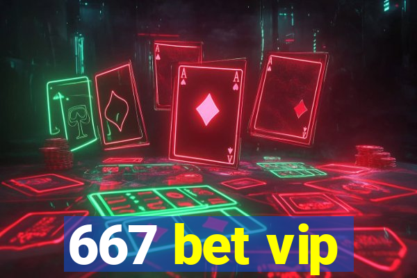 667 bet vip