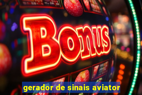 gerador de sinais aviator