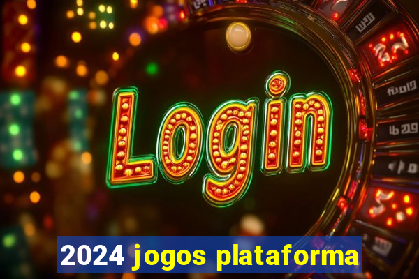 2024 jogos plataforma