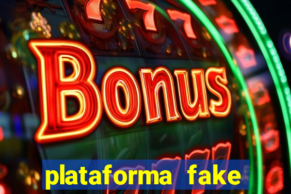 plataforma fake para jogar