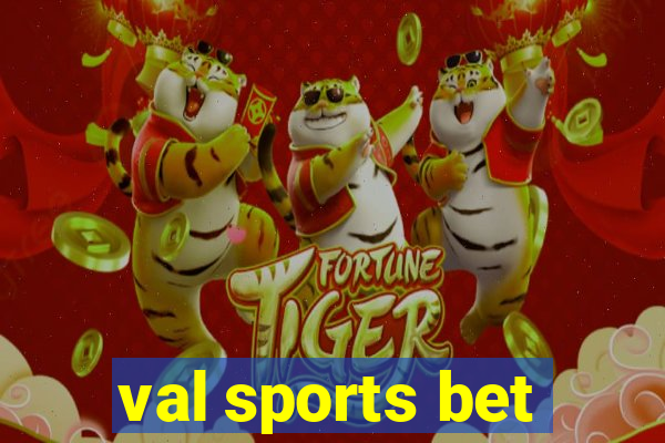 val sports bet