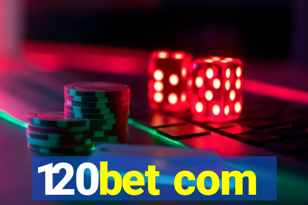 120bet com