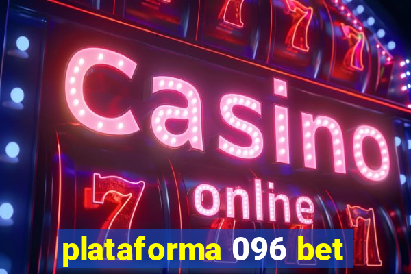 plataforma 096 bet