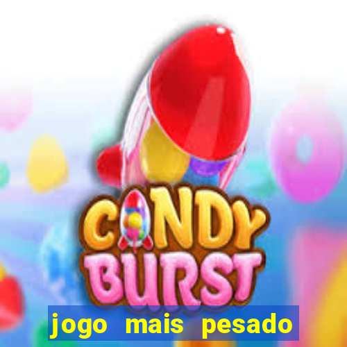 jogo mais pesado da play store