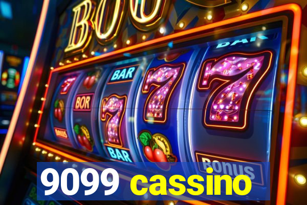 9099 cassino