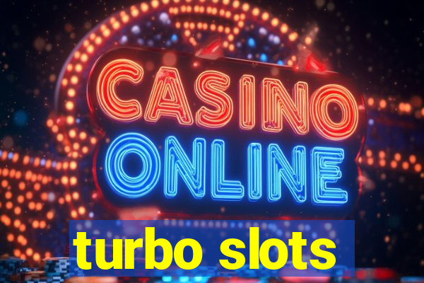 turbo slots