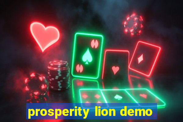 prosperity lion demo