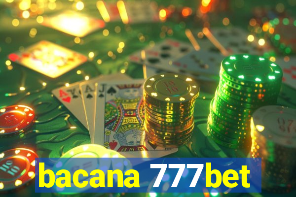 bacana 777bet