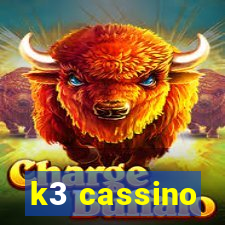 k3 cassino