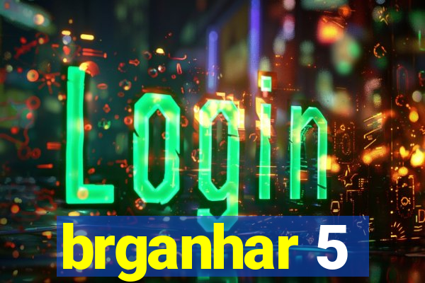 brganhar 5