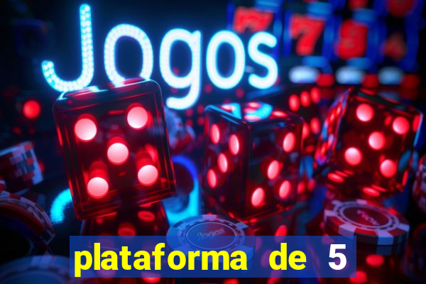 plataforma de 5 reais jogo do tigre