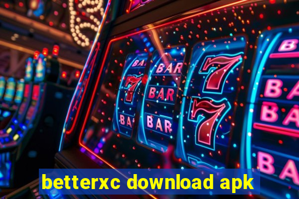 betterxc download apk