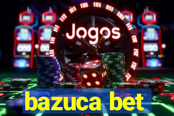 bazuca bet