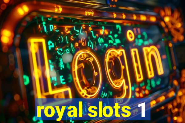 royal slots 1