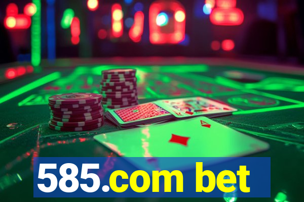 585.com bet