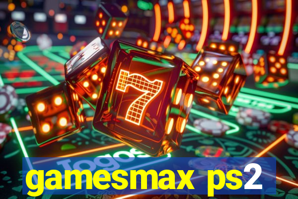 gamesmax ps2