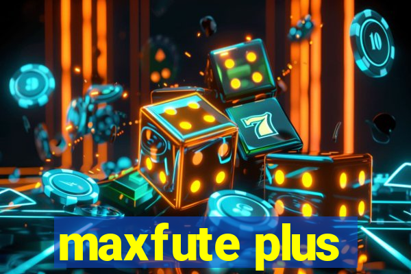 maxfute plus