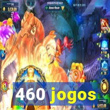 460 jogos