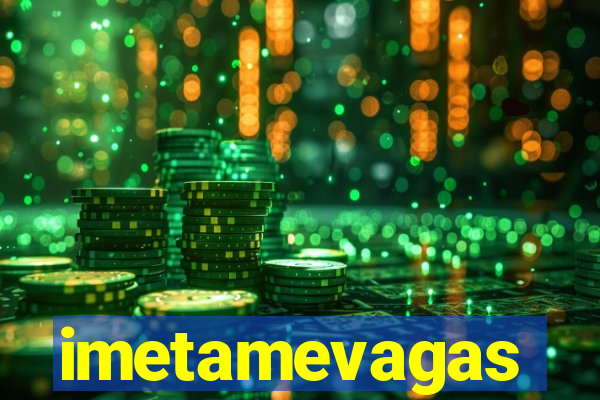 imetamevagas