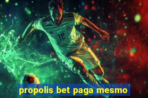 propolis bet paga mesmo