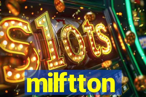 milftton