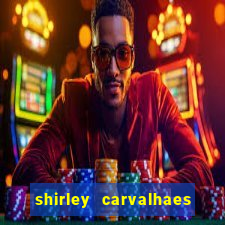 shirley carvalhaes porto seguro