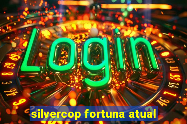 silvercop fortuna atual