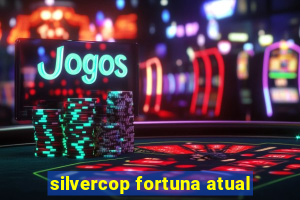 silvercop fortuna atual