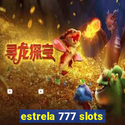 estrela 777 slots