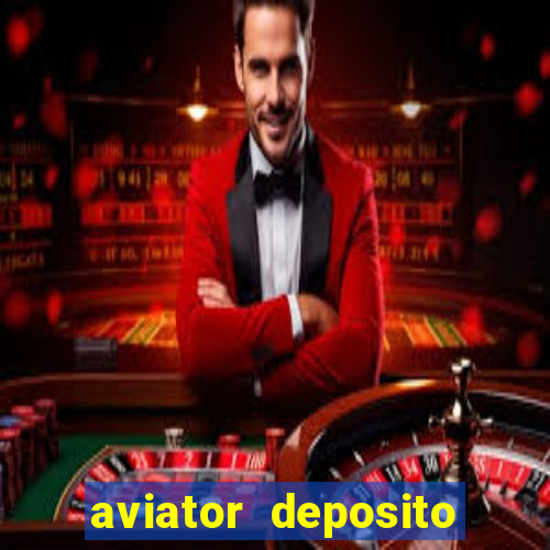 aviator deposito minimo 1 real