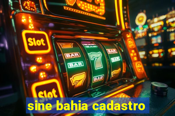 sine bahia cadastro